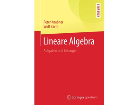 Livro Lineare Algebra Aufgaben und Lösungen SpringerLehrbuch German Edition de Peter Knabner e Wolf Barth (Alemão)