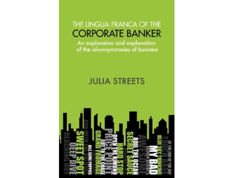 Livro The Lingua Franca Of The Corporate Banker de Julia Streets (Inglês)