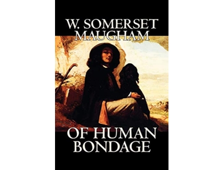 Livro Of Human Bondage by W. Somerset Maugham, Fiction, Literary, Classics de W Somerset Maugham (Inglês)