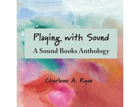 Livro Playing with Sound de Charlene A Ryan (Inglês)