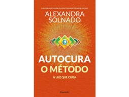 Autocura: O Método De Alexandra Solnado