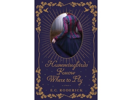 Livro Hummingbirds Know Where to Fly de E C Roderick (Inglês)