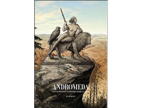 Livro Andrómeda ou O Longo Caminho para Casa de Zé Burnay .
