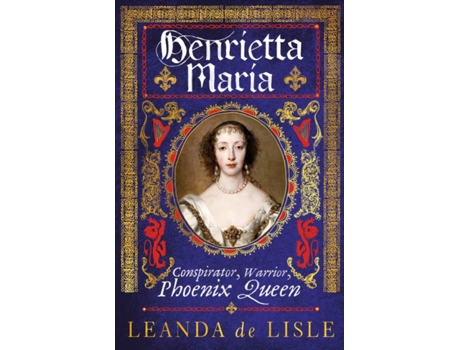 Livro Henrietta Maria De Leanda De Lisle (inglês)