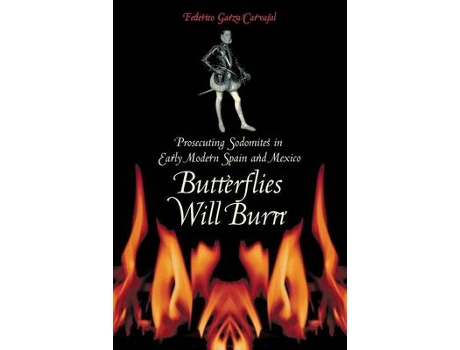 Livro butterflies will burn de federico garza carvajal (inglês)