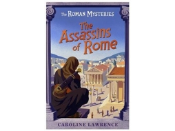 Livro The Roman Mysteries The Assassins of Rome de Caroline Lawrence (Inglês)