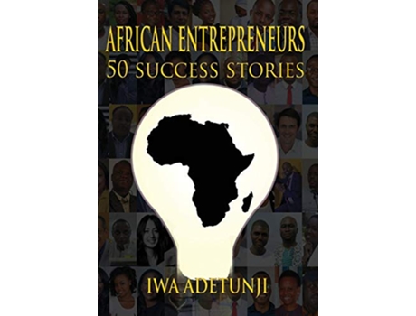 Livro African Entrepreneurs 50 Success Stories de Iwa Adetunji (Inglês)