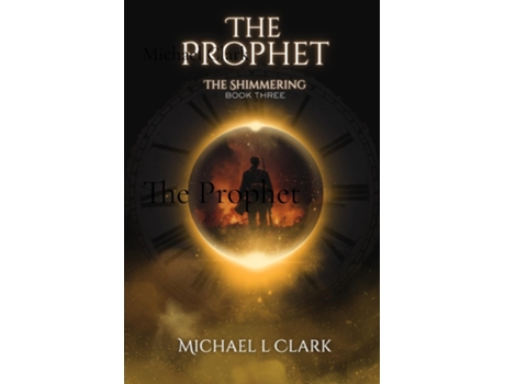 Livro The Prophet The Shimmering Book 3 de Michael L Clark (Inglês)