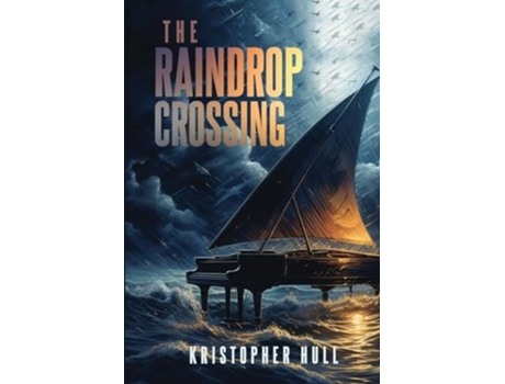Livro The Raindrop Crossing A Storm is Coming de Kristopher Hull (Inglês)