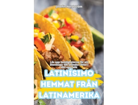 Livro LATINÍSIMO HEMMAT FRÅN LATINAMERIKA de Josefin Nordström (Inglês)