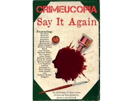 Livro Crimeucopia - Say It Again de Various Authors (Inglês)