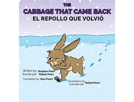 Livro THE CABBAGE THAT CAME BACK EL REPOLLO QUE VOLVIÓ de Stephen Pearl Rafael Pearl (Inglês)
