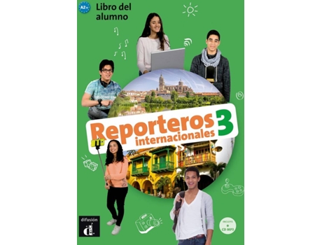 Livro Reporteros Internacionales 3 Nivel A2+-Libro Del Alumno + Cd 3Er Trim 2018 de AaVv (Espanhol)
