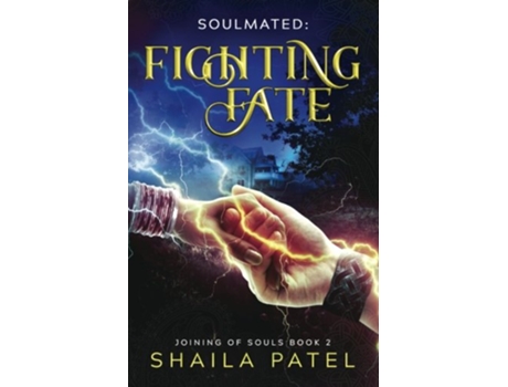 Livro Fighting Fate Joining of Souls de Shaila Patel (Inglês)