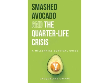 Livro Smashed Avocado And The Quarter-life Crisis De Cripps Jacqueline (inglês)