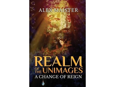 Livro A Change of Reign Realm of the Unimages de Alex Maister (Inglês)