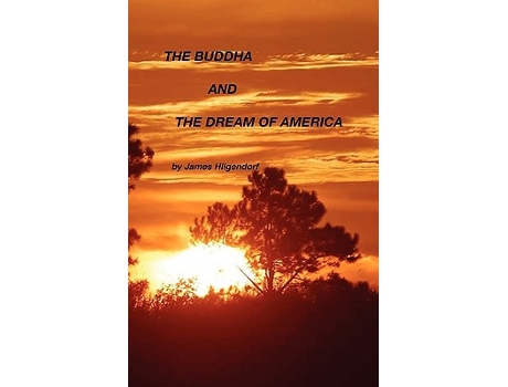 Livro The Buddha and the Dream of America de James Hilgendorf (Inglês)
