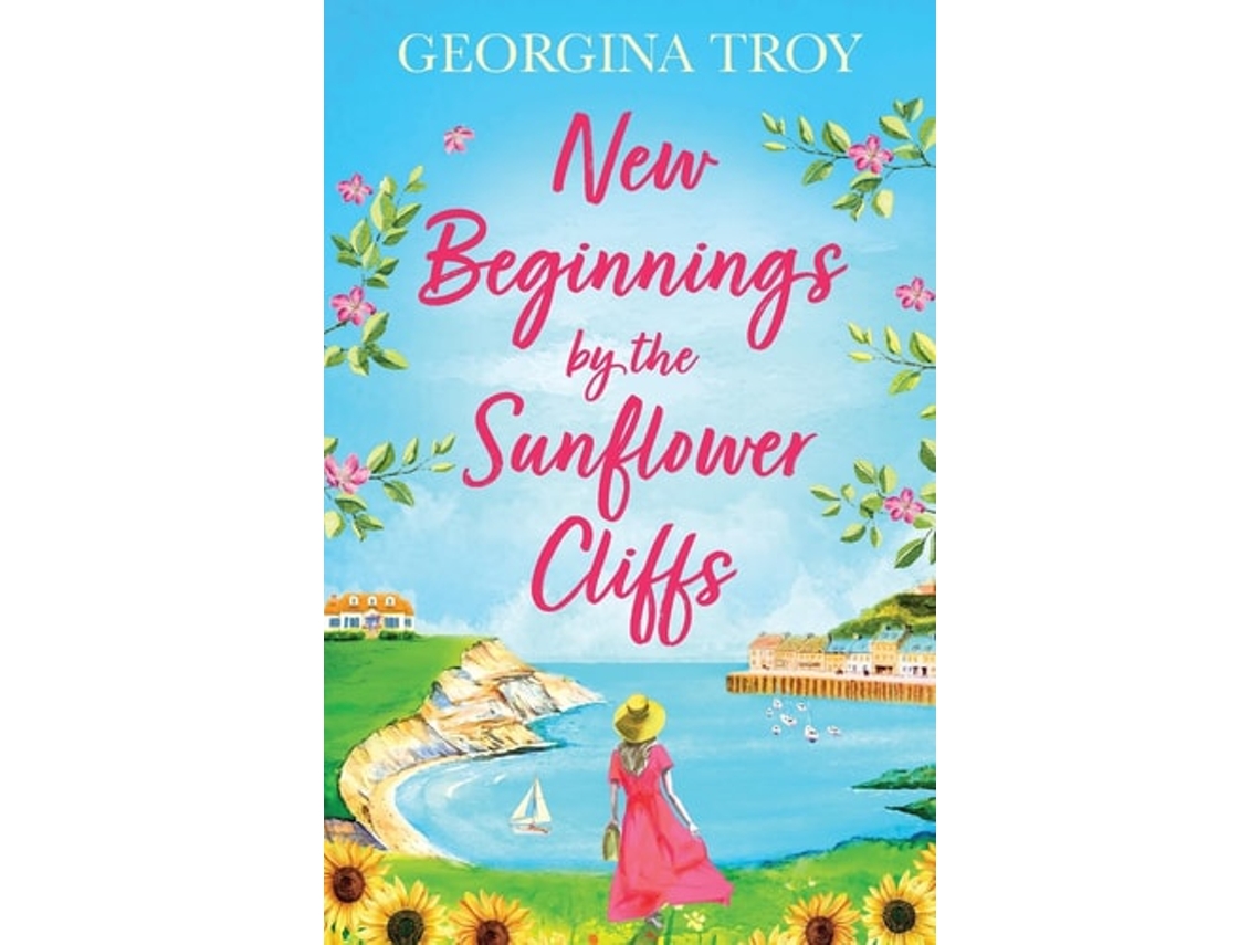 Livro New Beginnings by the Sunflower Cliffs de Georgina Troy (Inglês)
