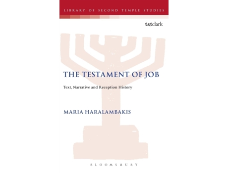 Livro The Testament of Job: Text, Narrative and Reception History (The Library of Second Temple Studies, 80) Maria Haralambakis (Inglês)