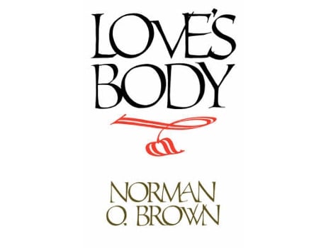 Livro love's body, reissue of 1966 edition de norman o. brown (inglês)