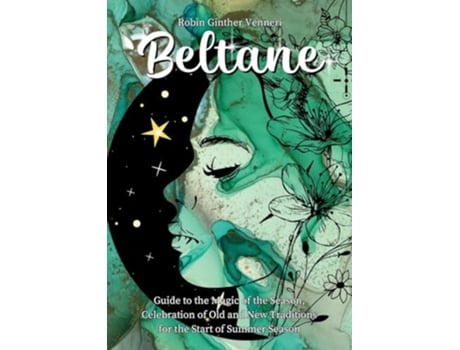 Livro Beltane Guide A Book for New Celebrations and Old Traditions de Robin Ginther Venneri (Inglês)
