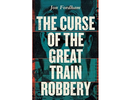 Livro The Curse of The Great Train Robbery de Jon Fordham (Inglês)