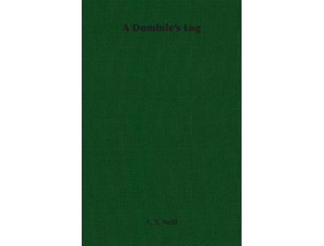 Livro A Dominies Log de A S Neill (Inglês)