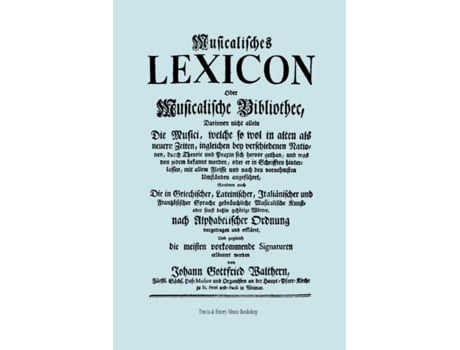 Livro Musicalisches Lexicon Ober Musicalische Bibliothec . De Johann Gottfried Walther (inglês)