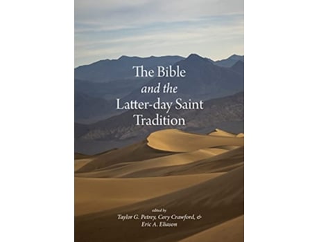 Livro Bible and the Latterday Saint Tradition de Taylor G Petrey, Cory Crawford et al. (Inglês - Capa Dura)