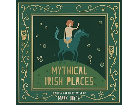 Livro Mythical Irish Places de Mark Joyce (Inglês - Capa Dura)