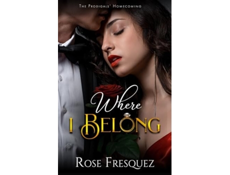 Livro Where I Belong de Rose Fresquez (Inglês)
