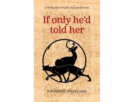 Livro If Only Hed Told Her De Katherine Markland (inglês)