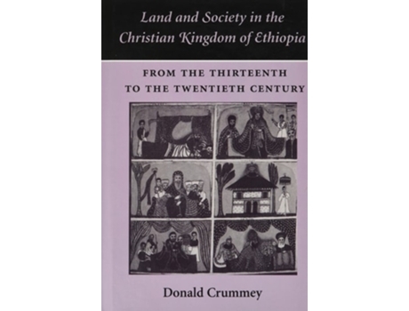 Livro Land and Society in the Christian Kingdom of Ethiopia de Donald Crummey (Inglês - Capa Dura)
