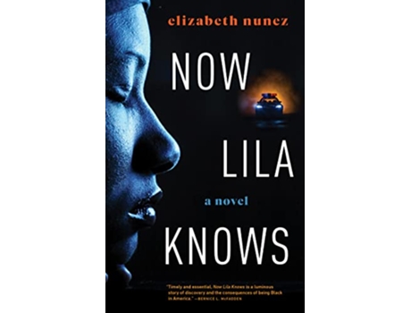 Livro Now Lila Knows de Elizabeth Nunez (Inglês - Capa Dura)