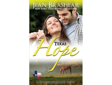 Livro Texas Hope A Sweetgrass Springs Story De Jean Brashear (inglês)