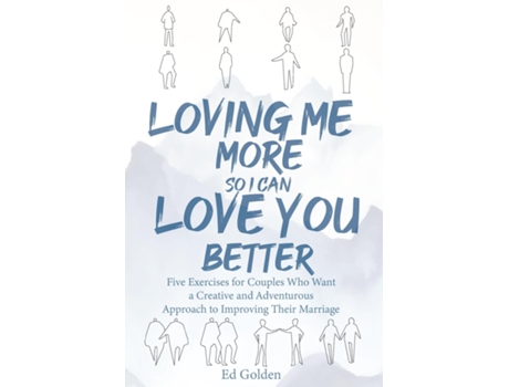 Livro Loving Me More So I Can Love You Better de Ed Golden (Inglês)