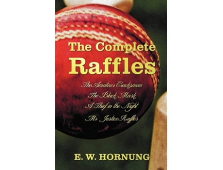 Livro The Complete Raffles Includes De E W Hornung (inglês - Capa Dura)