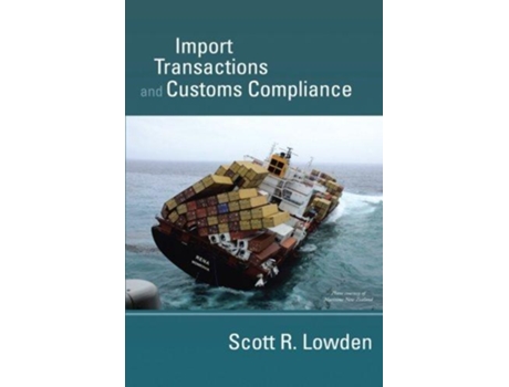Livro Import Transactions and Customs Compliance de Scott R Lowden (Inglês)