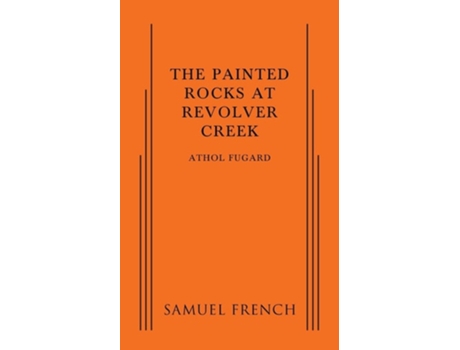 Livro The Painted Rocks at Revolver Creek de Athol Fugard (Inglês)