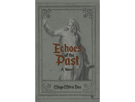 Livro Echoes of the Past de Maya Mitra Das (Inglês)