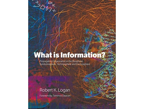 Livro What is Information? de Robert K Logan (Inglês)