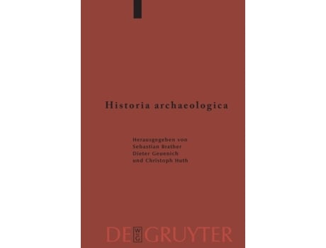 Livro historia archaeologica de edited by sebastian brather , edited by dieter geuenich , edited by christoph huth (alemão)