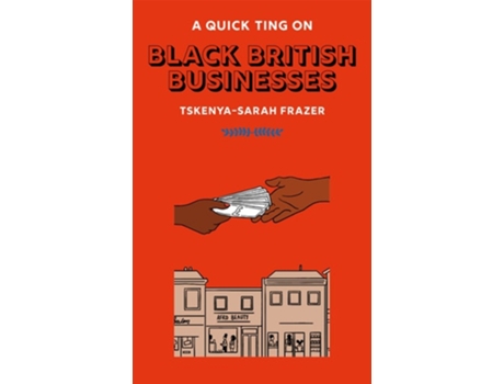 Livro A Quick Ting On Black British Businesses de Tskenya-Sarah Frazer (Inglês - Capa Dura)