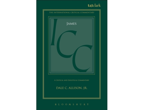 Livro James: A Critical and Exegetical Commentary (International Critical Commentary) Dale C. Allison Jr. (Inglês)