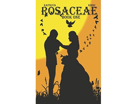 Livro Rosaceae 1 The Rosaceae Trilogy de Katsuva Kissu (Inglês)