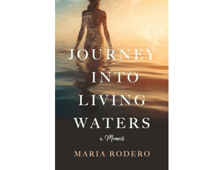 Livro Journey into Living Waters A Memoir de Maria Rodero (Inglês)