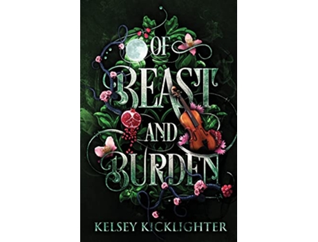 Livro Of Beast and Burden de Kelsey Kicklighter (Inglês)