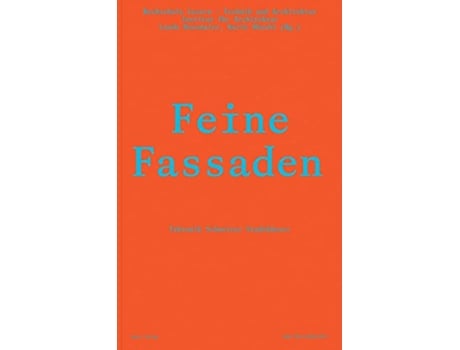 Livro Feine Fassaden Tektonik Schweizer Stadthäuser de Lando Rossmaier Karin Ohashi (Inglês)