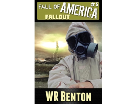 Livro The Fall Of America Book 5 Fallout De Wr Benton (inglês)