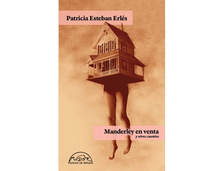 Livro Manderley En Venta Y Otros Cuentos de Patricia Esteban Erles (Espanhol)